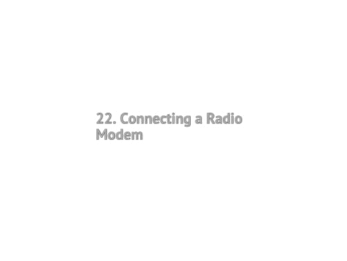 22. Connecting a Radio Modem