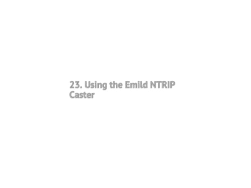 23. Using the Emild NTRIP Caster