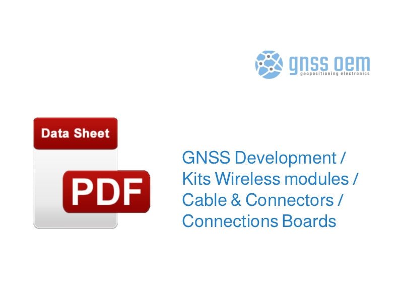 GNSS Development / Kits  Wireless modules  / Cable and Connectors  / Connections Boards datasheet - GNSS Store